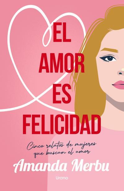EL AMOR ES FELICIDAD | 9788418714887 | MERBU, AMANDA