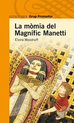 MOMIA DEL MAGNIFIC MANETTI, LA | 9788484355076 | WOODRUFF, ELVIRA