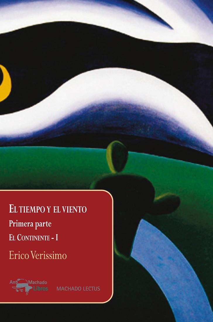 EL TIEMPO Y EL VIENTO. EL CONTINENTE. VOL. I | 9788477743927 | VERISSIMO, ERICO
