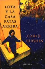 LOTA Y LA CASA PATAS ARRIBA | 9788478444731 | HUGHES CAROL