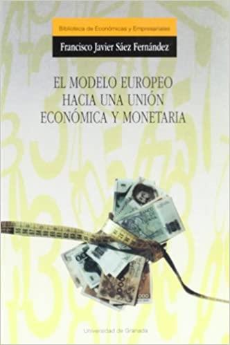 MODELO EUROPEO HACIA UNA UNION ECONOMICA Y MONETAE | 9788433819789 | SáEZ FERNáNDEZ, F. J