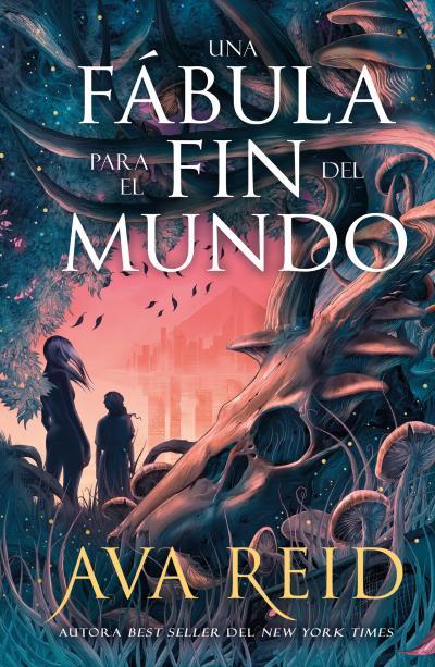 UNA FÁBULA PARA EL FIN DEL MUNDO | 9788410085503 | REID, AVA