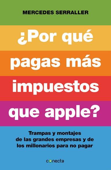 ¿POR QUÉ PAGAS MÁS IMPUESTOS QUE APPLE? | 9788415431961 | MERCEDES SERRALLER