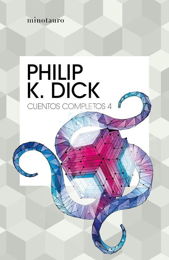 CUENTOS COMPLETOS IV  (PHILIP K. DICK ) | 9788445007242 | DICK, PHILIP K.