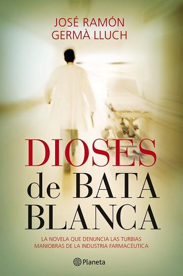 DIOSES DE BATA BLANCA | 9788408101550 | GERMA LLUCH, JORGE RAMON