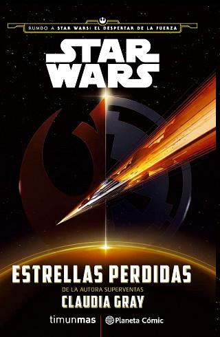 STAR WARS: ESTRELLAS PERDIDAS (NOVELA) | 9788416476022 | CLAUDIA GRAY