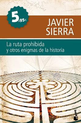 RUTA PROHIBIDA Y OTROS ENIGMAS DE LA HISTORIA | 9788408099741 | JAVIER SIERRA