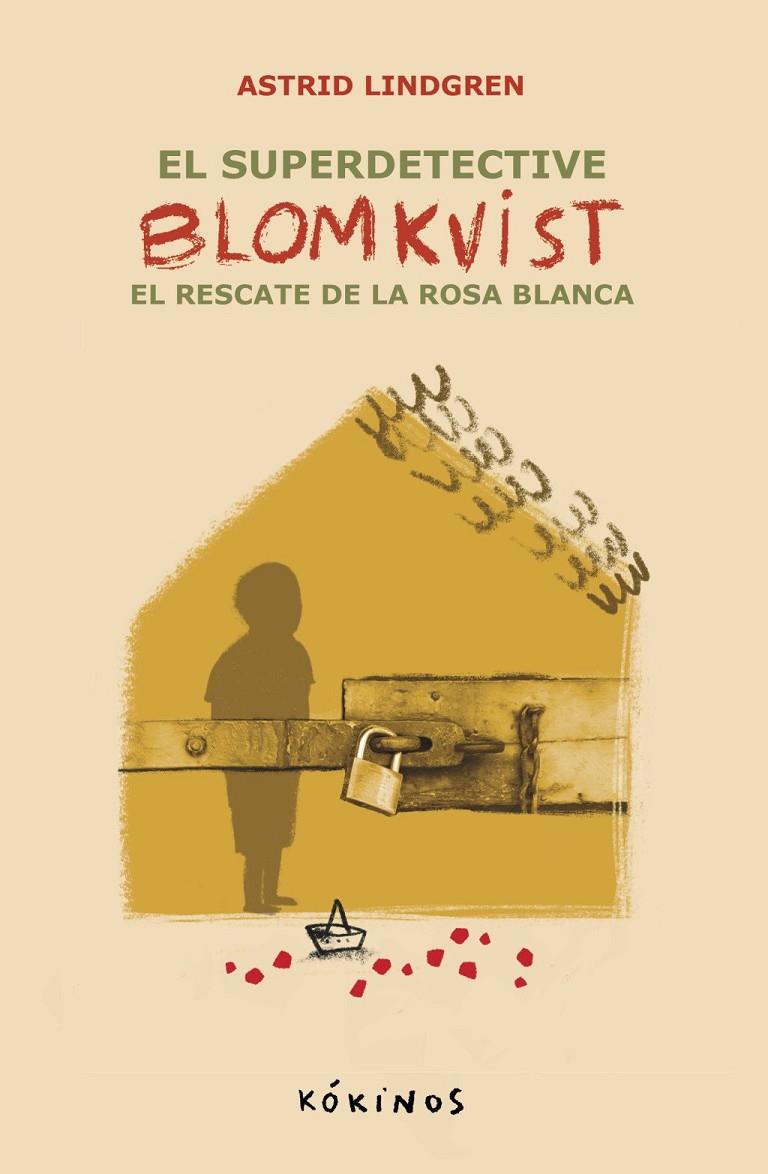 EL SUPER DETECTIVE BLOMKVIST. EL RESCATE DE LA ROSA BLANCA | 9788419475763 | , ASTRID LINDGREN / LINDGREN, ASTRID