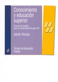 CONOCIMIENTO Y EDUCACION SUPERIOR                  NUEVOS HO | 9788449316555 | PERINAT, ADOLFO