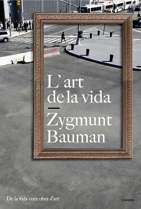 ART DE LA VIDA | 9788449322136 | BAUMAN, ZYGMUNT