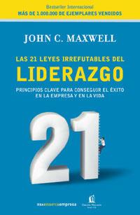 21 LEYES IRREFUTABLES DEL LIDERAZGO | 9788478719600 | MAXWELL, JOHN C.