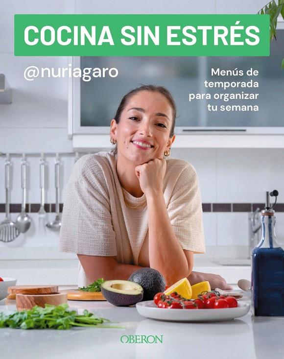 COCINA SIN ESTRÉS | 9791387775117 | , NURIA GARRIDO (@NURIAGARO) / GARRIDO (@NURIAGARO), NURIA