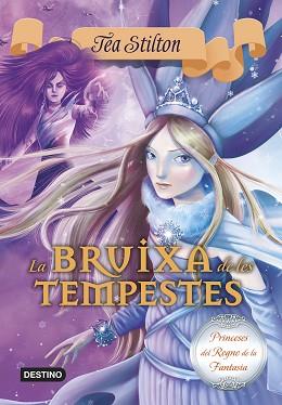 LA BRUIXA DE LES TEMPESTES | 9788490577721 | TEA STILTON