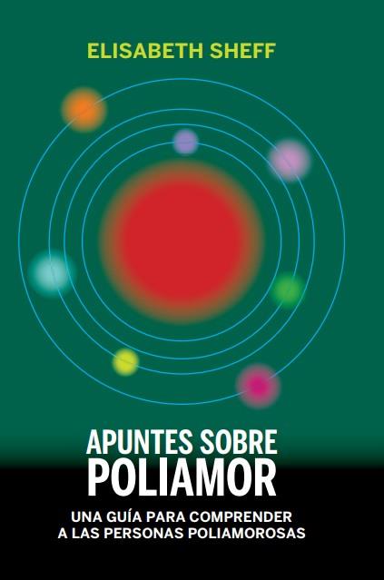 APUNTES SOBRE POLIAMOR | 9788494934520 | SHEFF, ELISABETH