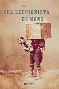 COL.LECCIONISTA DE MONS, EL | 9788498671261 | TROJANOW, ILIJA
