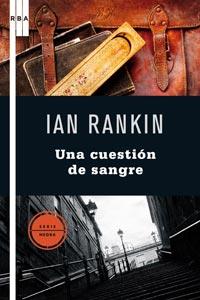 CUESTION DE SANGRE | 9788498677195 | RANKIN, IAN