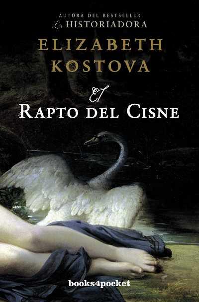 RAPTO DEL CISNE | 9788415139492 | KOSTOVA, ELIZABETH (1964- ) [VER TITULOS]