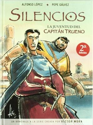 SILENCIOS.LA JUVENTUD DEL CAPITAN TRUENO | 9788466627597 | LOPEZ,ALFONSO/GALVEZ,PEPE
