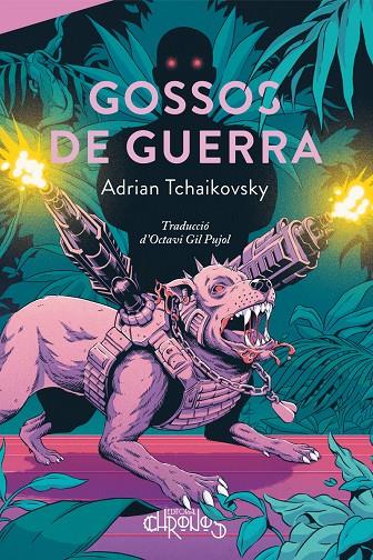 GOSSOS DE GUERRA - CAT | 9788412761603 | TCHAIKOVSKY, ADRIAN
