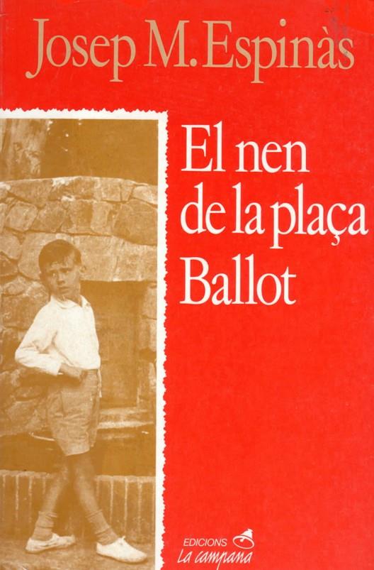 NEN DE LA PLAšA BALLOT, EL | 9788486491215 | ESPIN…S, JOSEP M.