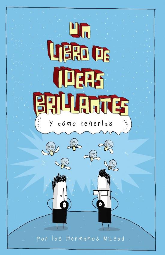 UN LIBRO DE IDEAS BRILLANTES | 9788441541276 | MCLEOD, HERMANOS