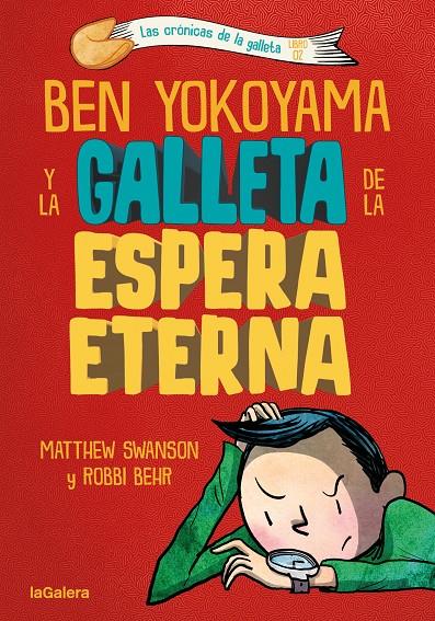 BEN YOKOYAMA Y LA GALLETA DE LA ESPERA ETERNA | 9788424676407 | SWANSON, MATTHEW