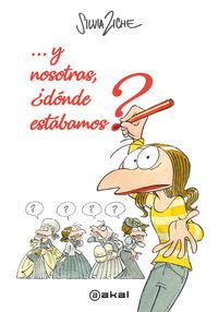 Y NOSOTRAS, ¿DÓNDE ESTÁBAMOS? | 9788446047643 | ZICHE, SILVIA