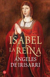 ISABEL, LA REINA FG | 9788466326919 | IRISARRI, ÁNGELES DE