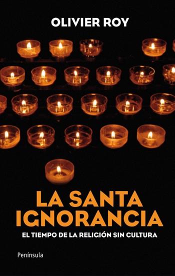 SANTA IGNORANCIA | 9788499420509 | ROY OLIVIER