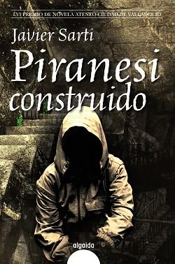 PIRANESI CONSTRUIDO | 9788498773644 | SARTI BARRACHINA, JAVIER