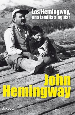 HEMINGWAY, UNA FAMILIA SINGULAR | 9788408006466 | JOHN HEMINGWAY