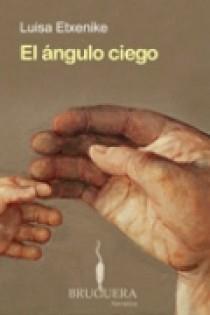 ANGULO CIEGO, EL | 9788402420848 | ETXENIQUE URBISTONDO, MARIA LUISA