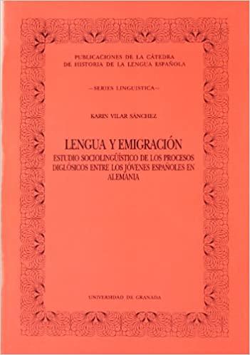 LENGUA Y EMIGRACION.ESTUDIO SOCIOLINGUISTICO DE LO | 9788433820112 | VILAR SáNCHEZ, K