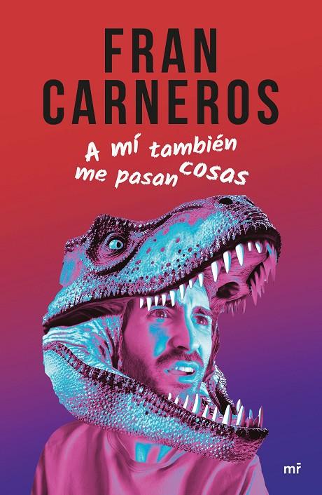 A MÍ TAMBIÉN ME PASAN COSAS | 9788427053533 | CARNEROS, FRAN