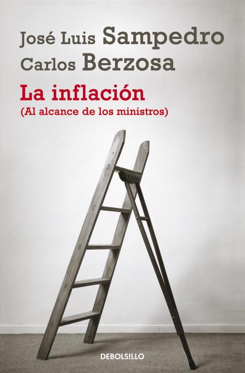 INFLACIÓN (AL ALCANCE DE LOS MINISTROS) | 9788490322338 | SAMPEDRO,JOSE LUIS/BERZOSA,CARLOS