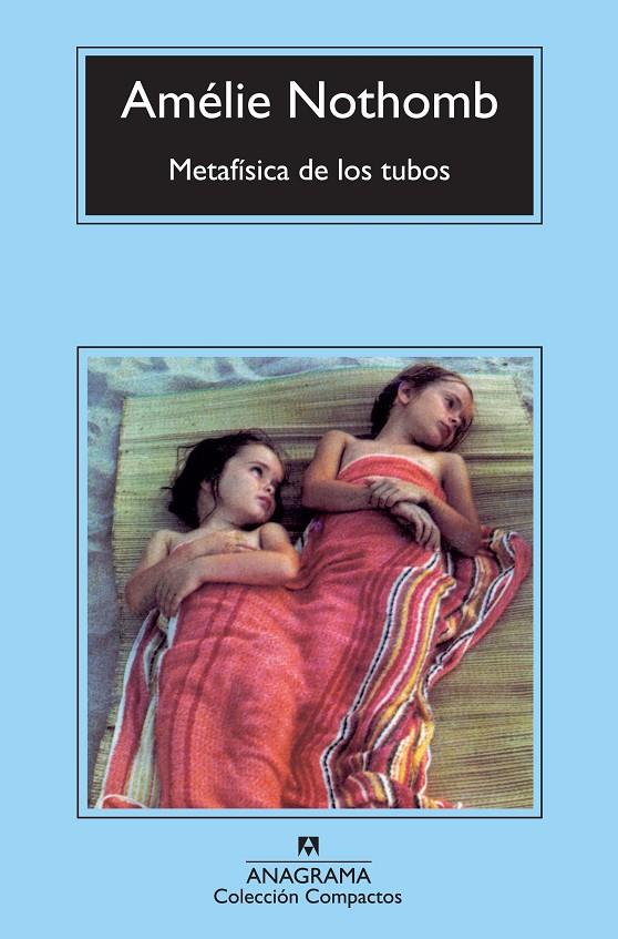 METAFISICA DE LOS TUBOS | 9788433977199 | NOTHOMB, AMELIE (1967- ) [VER TITULOS]