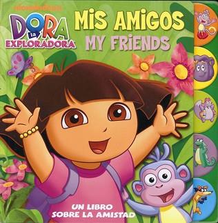 DORA LA EXPLORADORA. MIS AMIGOS. MY FRIE | 9788448830816