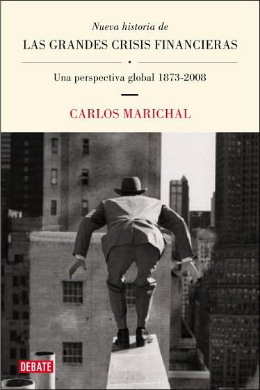 NUEVA HISTORIA DE LAS GRANDES CRISIS FIN | 9788483069004 | MARCHAL, CARLOS