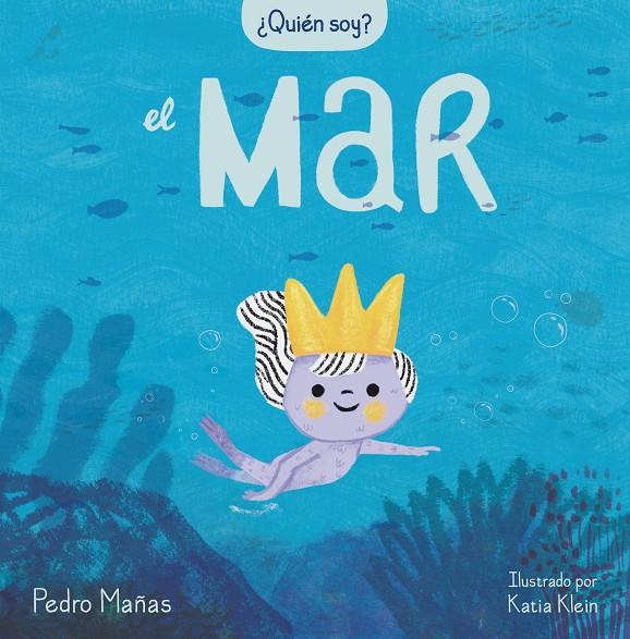 QUIEN SOY. EL MAR | 9788448859725 | MAÑAS, PEDRO