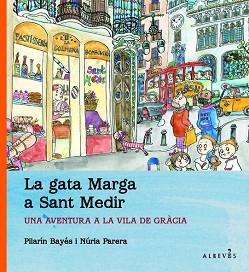 GATA MARGA A SANT MEDIR : UNA AVENTURA PER LA VILA DE GRA | 9788415098119 | PARERA CIURO, NURIA [VER TITULOS]