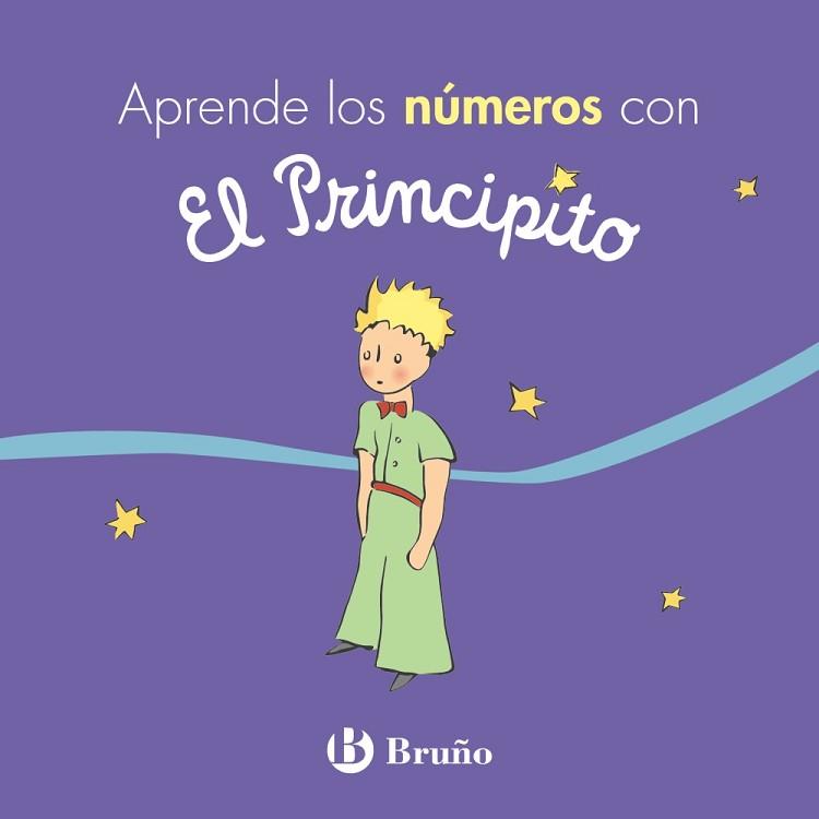 APRENDE LOS NÚMEROS CON EL PRINCIPITO | 9788469624692 | DE SAINT-EXUPÉRY, ANTOINE