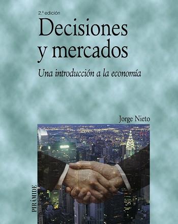 DECISIONES Y MERCADOS | 9788436820560 | NIETO VÁZQUEZ, JORGE
