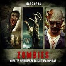 ZOMBIES. MUERTOS VIVIENTES EN LA CULTURA POPULAR | 9788493753221 | GRAS, MARC