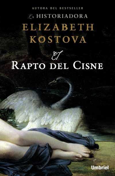 RAPTO DEL CISNE, EL | 9788489367852 | KOSTOVA, ELIZABETH