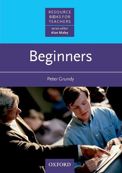 BEGINNERS: RESSOURCE BOOKS FOR TEACHERS | 9780194372008 | GRUNDY, PETER