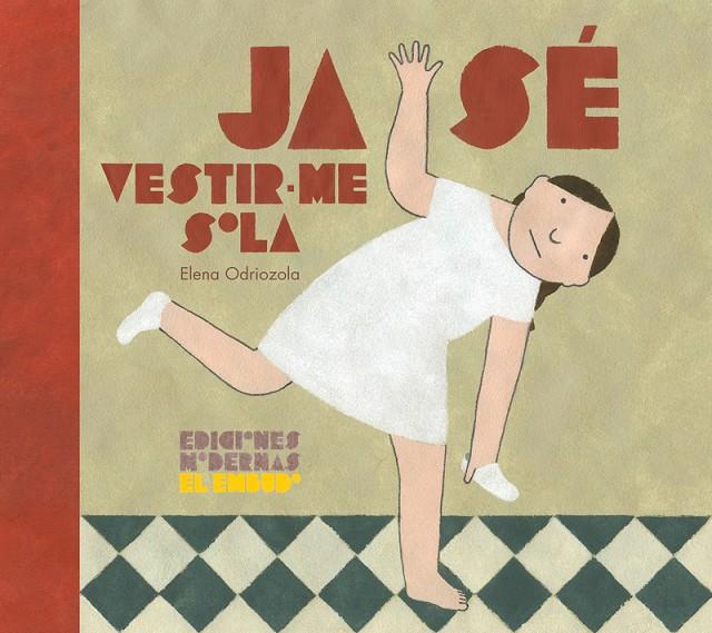 JA SÉ VESTIR-ME SOLA | 9788412041842 | ODRIOZOLA BELÁSTEGUI, ELENA
