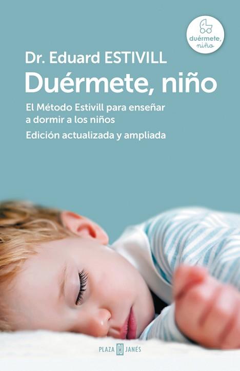 DUÉRMETE, NIÑO (ED. ACTUALIZADA Y AMPLIADA) | 9788401346842 | ESTIVILL,EDUARD