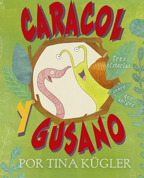 CARACOL Y GUSANO | 9788491455103 | KUGLER, TINA