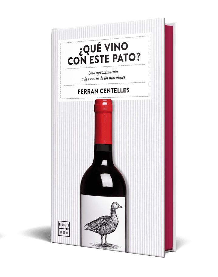 ¿QUÉ VINO CON ESTE PATO? EDICIÓN ESPECIAL CON CANTOS TINTADOS | 9788408327363 | CENTELLES, FERRAN