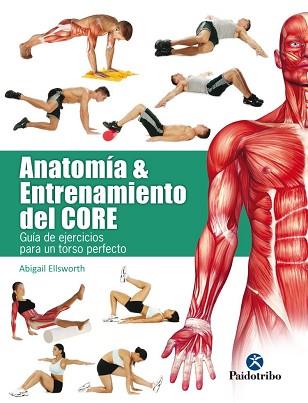 ANATOMÍA & ENTRENAMIENTO DEL CORE (COLOR) | 9788499106069 | ELLSWORTH, ABIGAIL